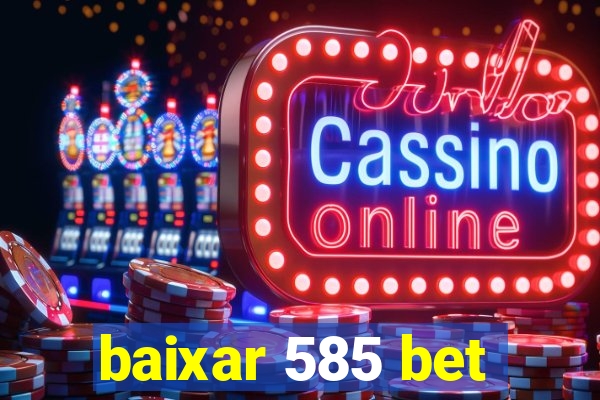 baixar 585 bet